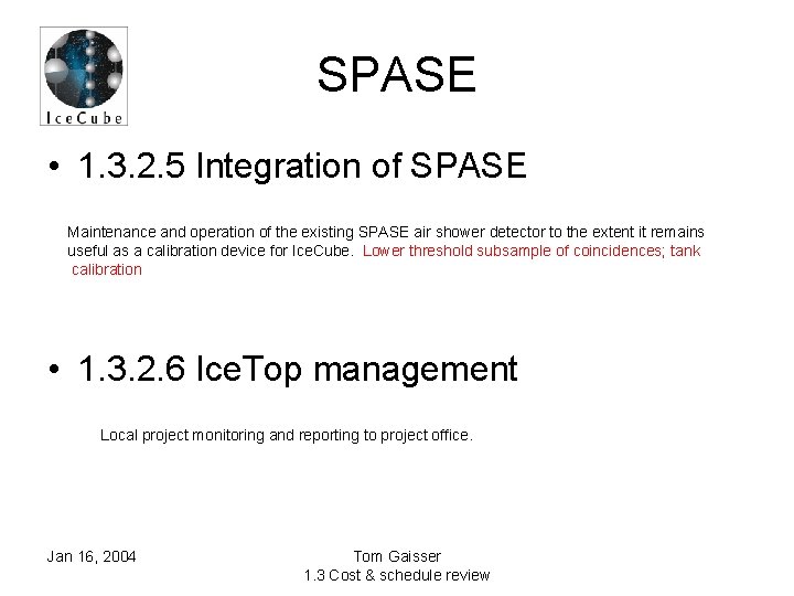 SPASE • 1. 3. 2. 5 Integration of SPASE Maintenance and operation of the