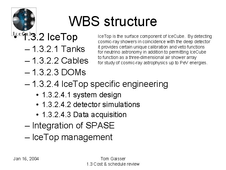 WBS structure • 1. 3. 2 Ice. Top is the surface component of Ice.
