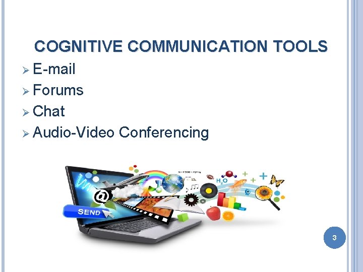 COMMUNICATION TOOLS 1 UNIT 2 Communication by Using