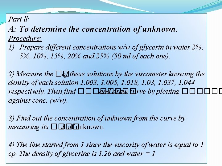 Part ll: A: To determine the concentration of unknown. Procedure: 1) Prepare different concentrations