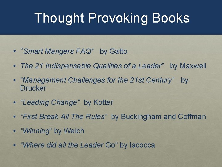 Thought Provoking Books • “Smart Mangers FAQ” by Gatto • The 21 Indispensable Qualities