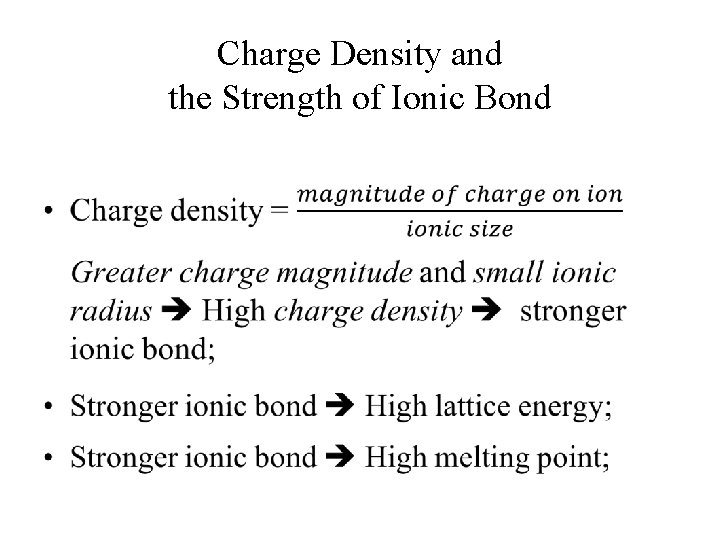 Charge Density and the Strength of Ionic Bond • 