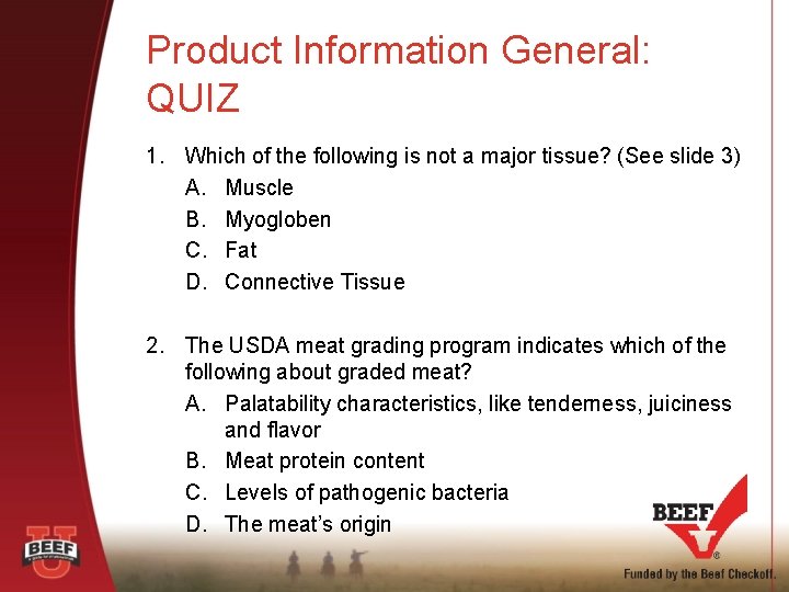 Product Information General: QUIZ 1. Which of the following is not a major tissue?