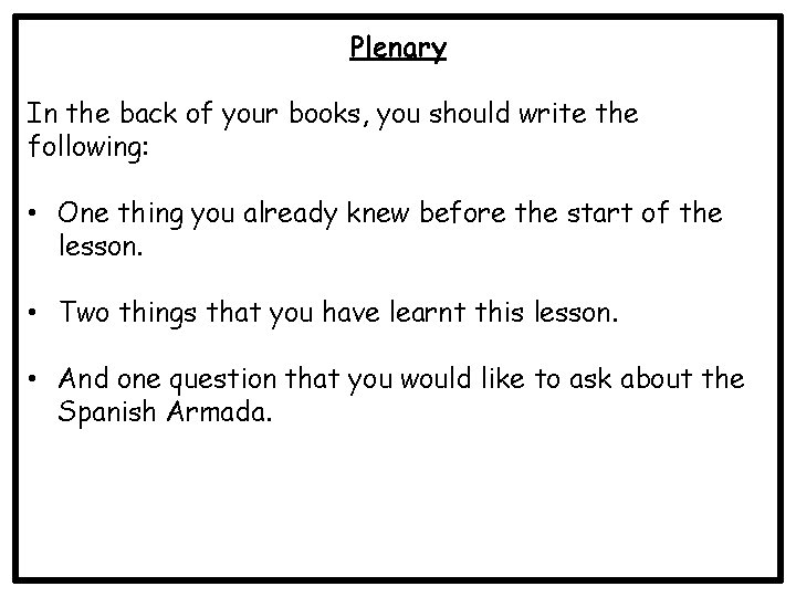 Plenary In the back of your books, you should write the following: • One