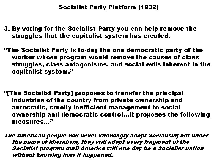 Socialist Party Platform (1932) 3. By voting for the Socialist Party you can help