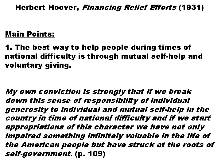 Herbert Hoover, Financing Relief Efforts (1931) Main Points: 1. The best way to help