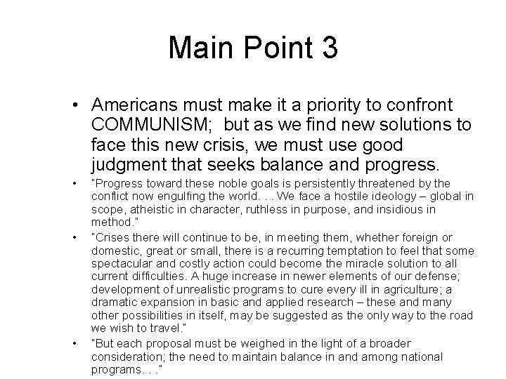 Main Point 3 • Americans must make it a priority to confront COMMUNISM; but