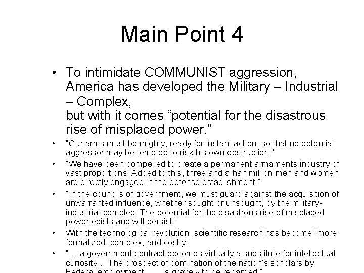 Main Point 4 • To intimidate COMMUNIST aggression, America has developed the Military –