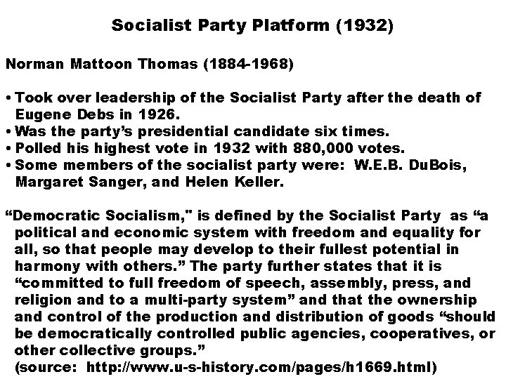 Socialist Party Platform (1932) Norman Mattoon Thomas (1884 -1968) • Took over leadership of