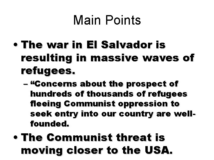 Main Points • The war in El Salvador is resulting in massive waves of