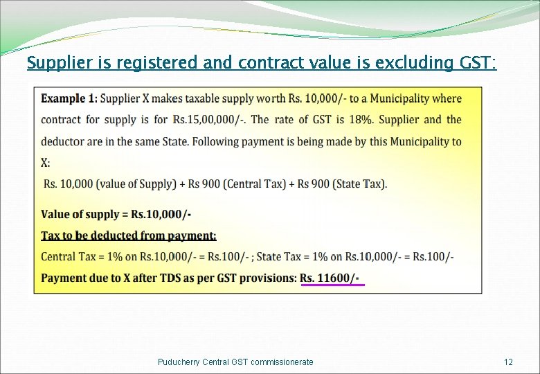 Supplier is registered and contract value is excluding GST: Puducherry Central GST commissionerate 12