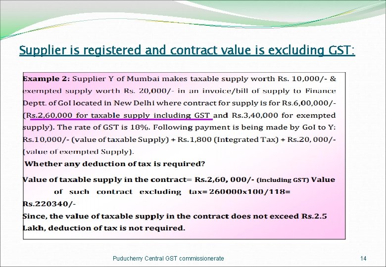 Supplier is registered and contract value is excluding GST: Puducherry Central GST commissionerate 14