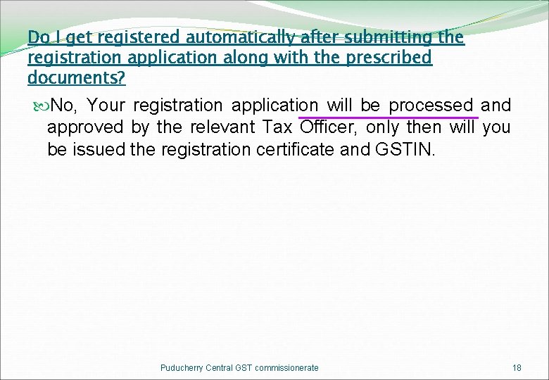 Do I get registered automatically after submitting the registration application along with the prescribed