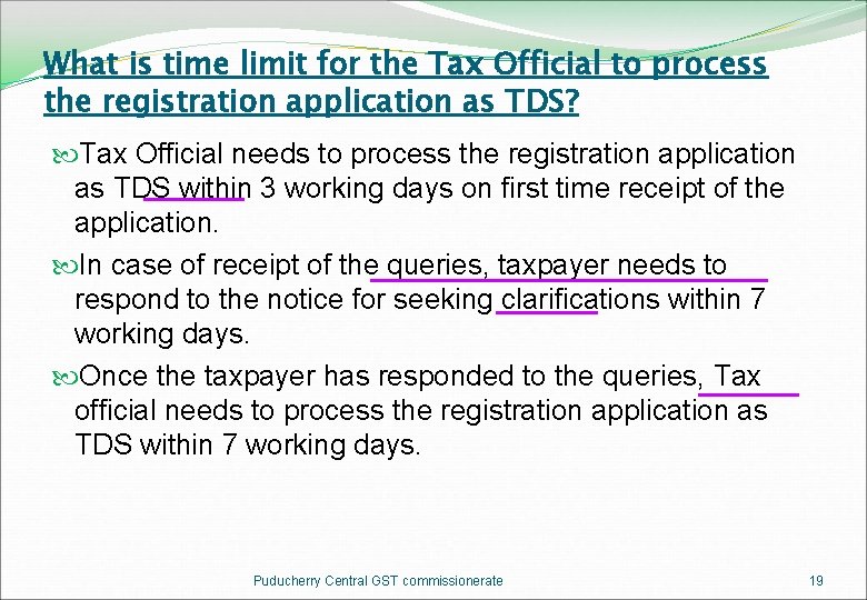 What is time limit for the Tax Official to process the registration application as