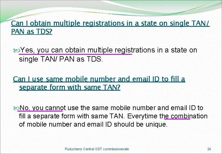 Can I obtain multiple registrations in a state on single TAN/ PAN as TDS?