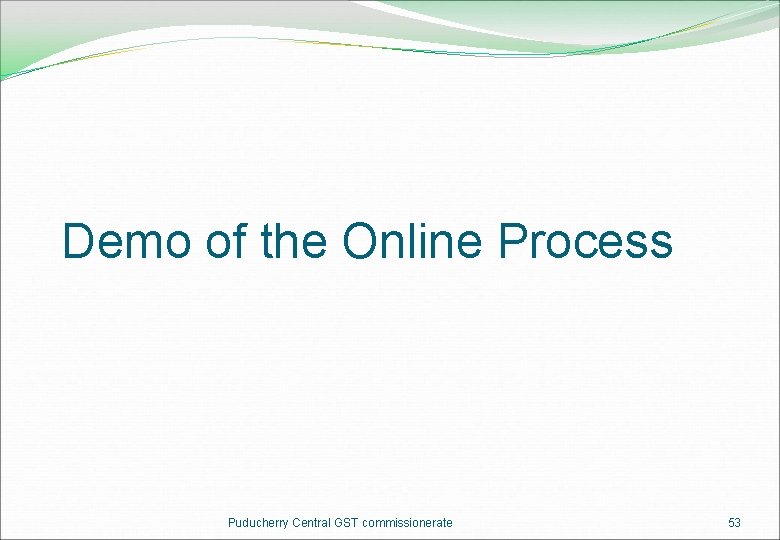 Demo of the Online Process Puducherry Central GST commissionerate 53 