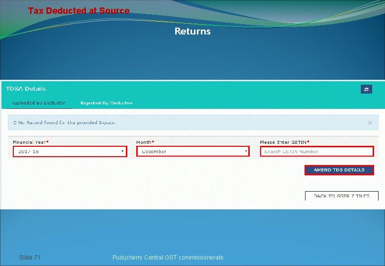 Tax Deducted at Source Returns Slide 71 Puducherry Central GST commissionerate 