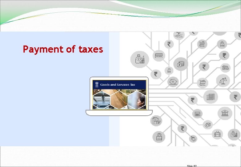 Payment of taxes Slide 82 