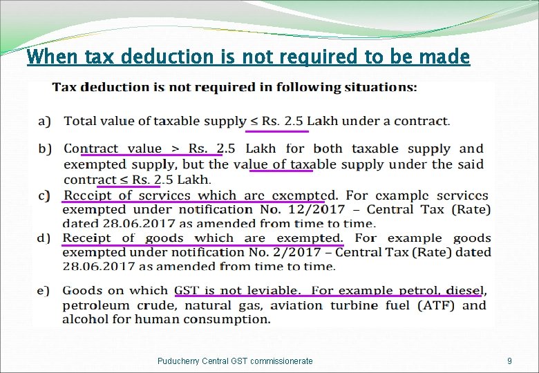 When tax deduction is not required to be made Puducherry Central GST commissionerate 9