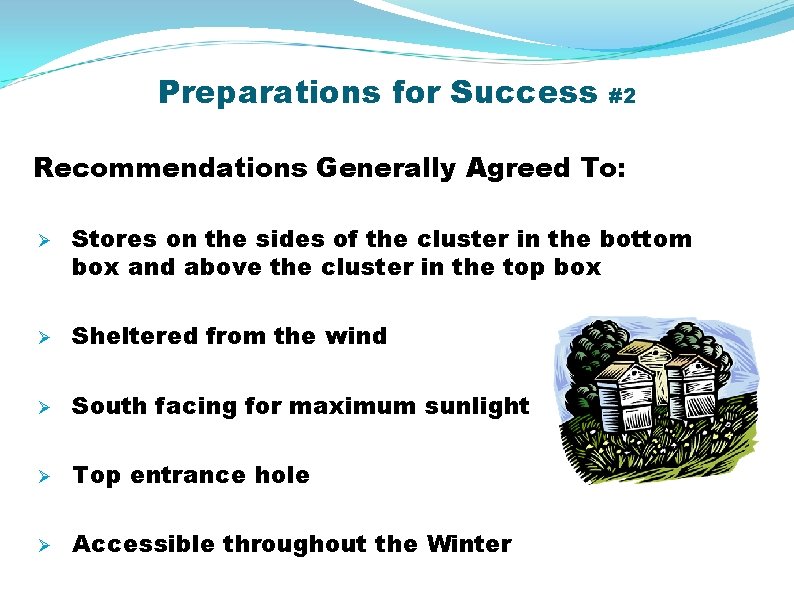 Preparations for Success #2 Recommendations Generally Agreed To: Ø Stores on the sides of