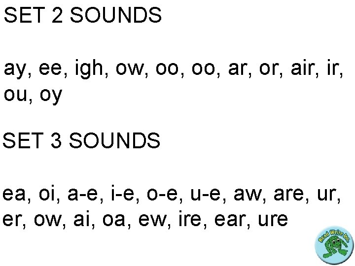 SET 2 SOUNDS ay, ee, igh, ow, oo, ar, or, air, ou, oy SET
