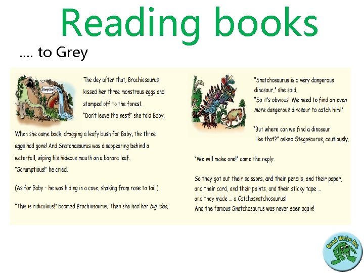 Reading books . . to Grey 