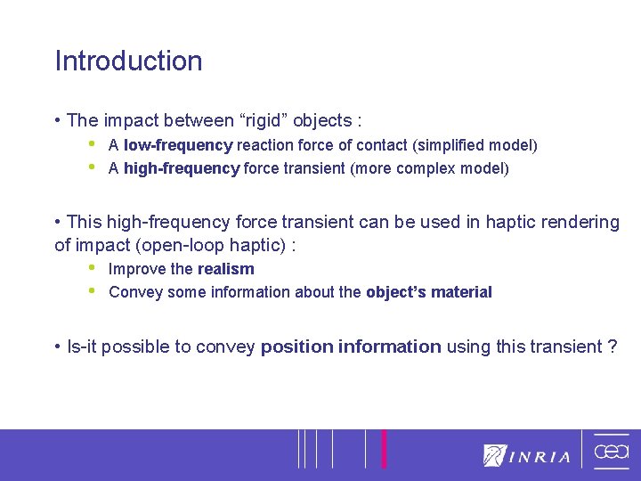 3 Introduction • The impact between “rigid” objects : • • A low-frequency reaction 3 Introduction • The impact between “rigid” objects : • • A low-frequency reaction