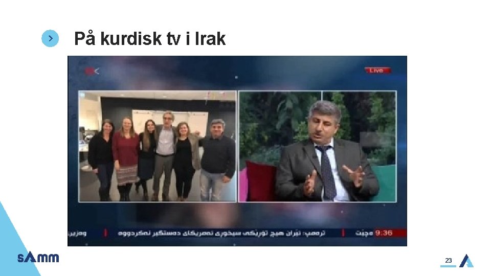 På kurdisk tv i Irak 23 
