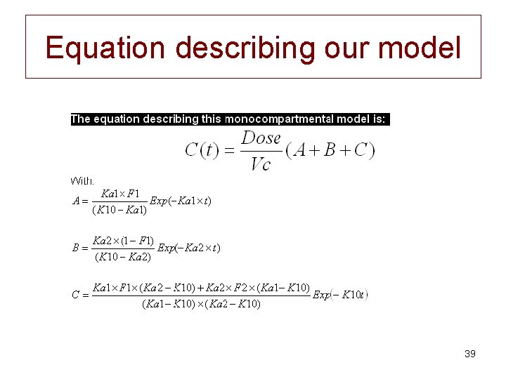Equation describing our model 39 