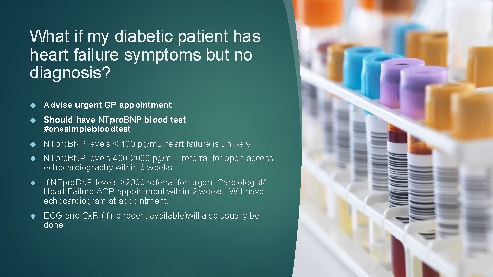 What if my diabetic patient has heart failure symptoms but no diagnosis? Advise urgent