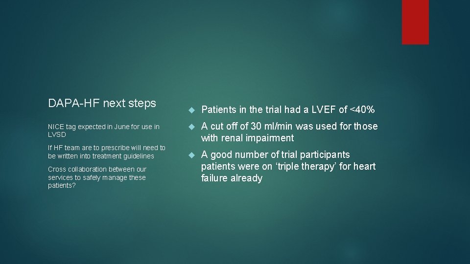 DAPA-HF next steps NICE tag expected in June for use in LVSD If HF
