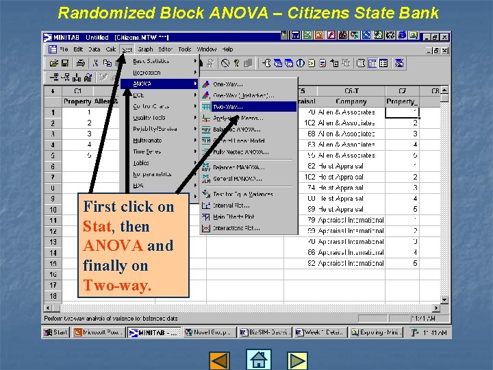 Randomized Block ANOVA – Citizens State Bank First click on Stat, then ANOVA and