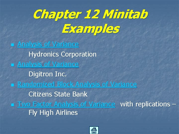 Chapter 12 Minitab Examples n n Analysis of Variance Hydronics Corporation Analysis of Variance