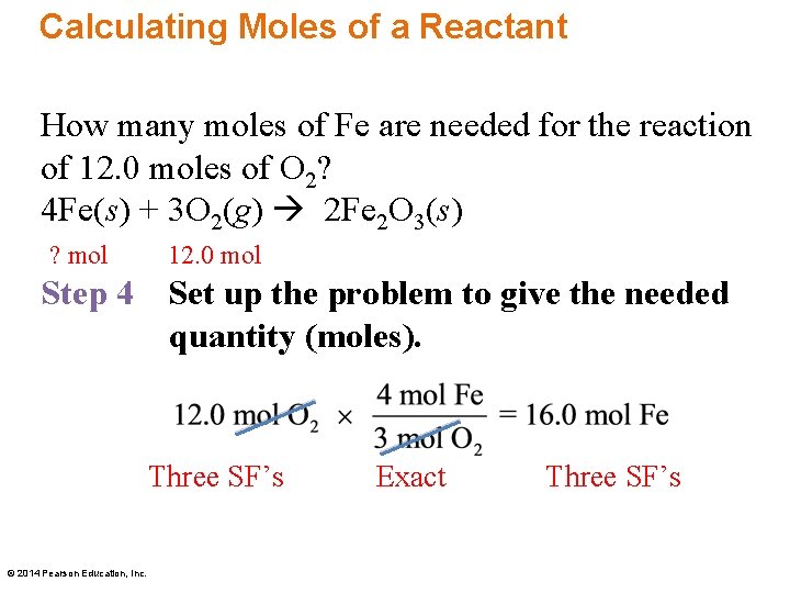 Calculating Moles of a Reactant How many moles of Fe are needed for the