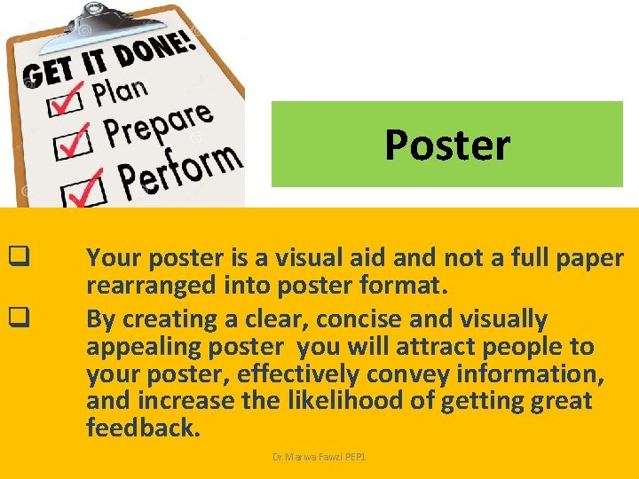 Poster q q Your poster is a visual aid and not a full paper