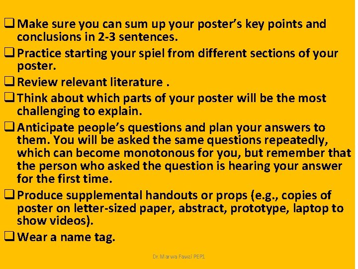 q Make sure you can sum up your poster’s key points and conclusions in