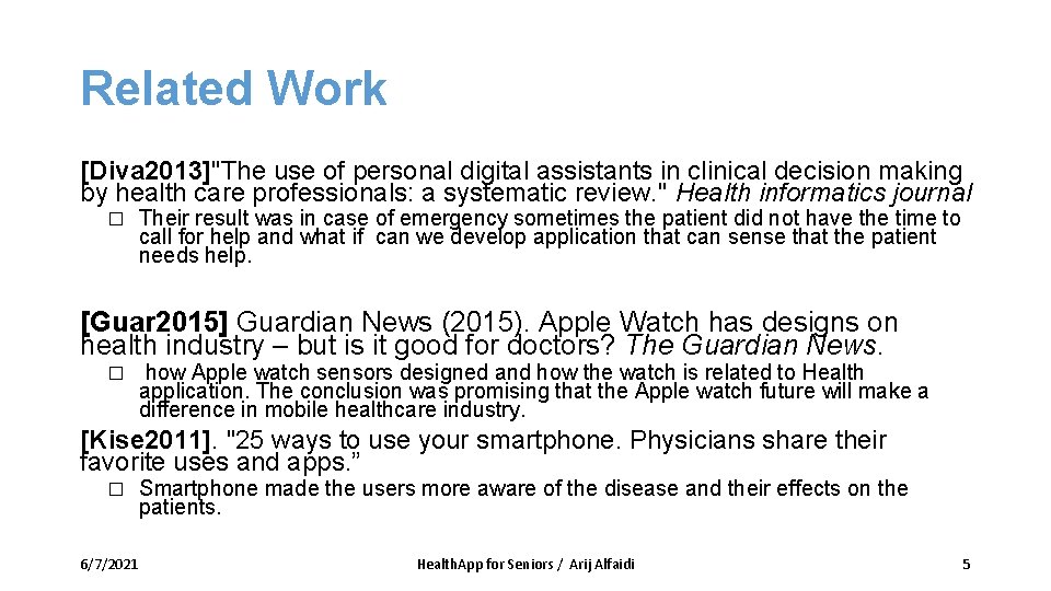 Related Work [Diva 2013]"The use of personal digital assistants in clinical decision making by