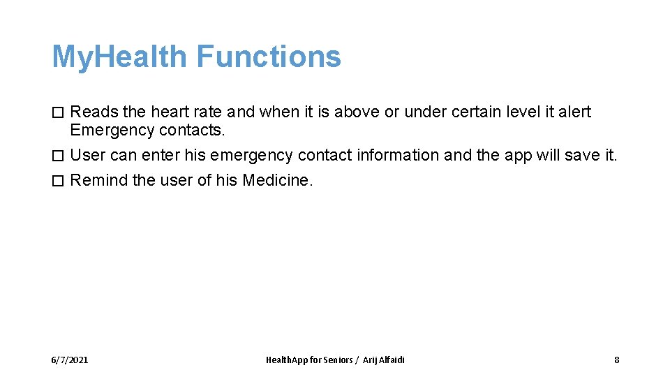 My. Health Functions Reads the heart rate and when it is above or under My. Health Functions Reads the heart rate and when it is above or under