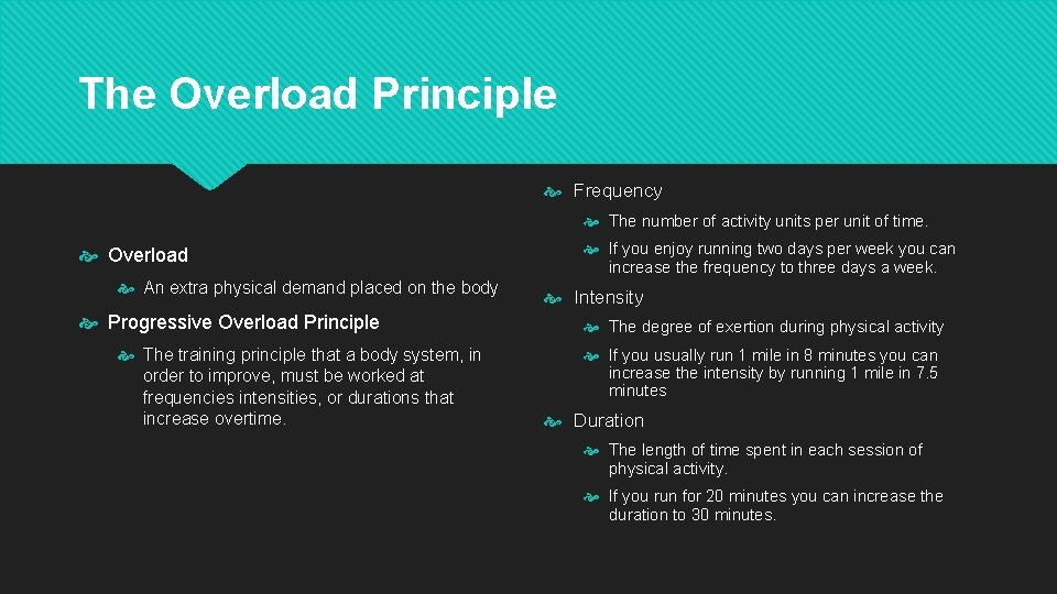 The Overload Principle Frequency The number of activity units per unit of time. Overload The Overload Principle Frequency The number of activity units per unit of time. Overload