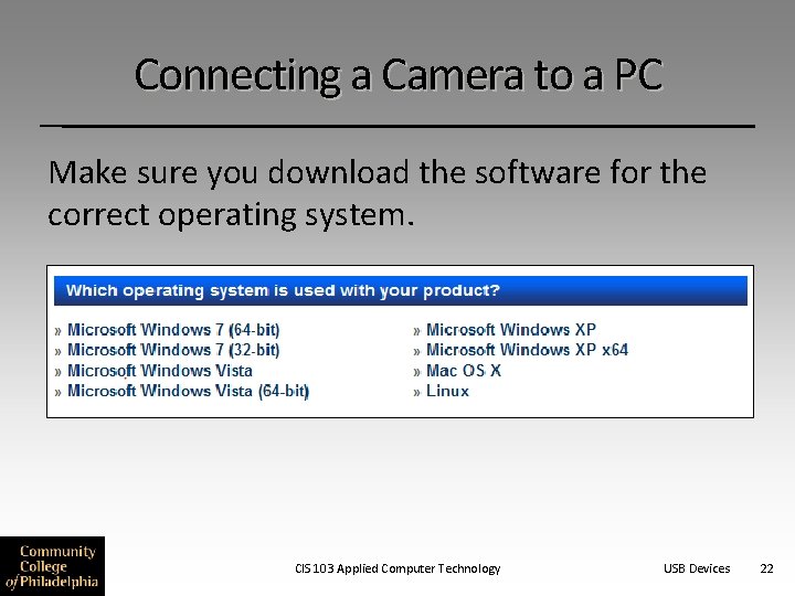 Connecting a Camera to a PC Make sure you download the software for the