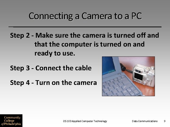 Connecting a Camera to a PC Step 2 - Make sure the camera is