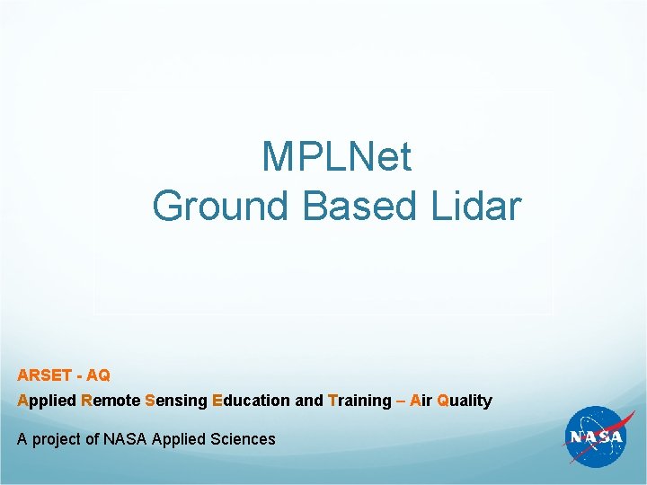MPLNet Ground Based Lidar ARSET - AQ Applied Remote Sensing Education and Training –