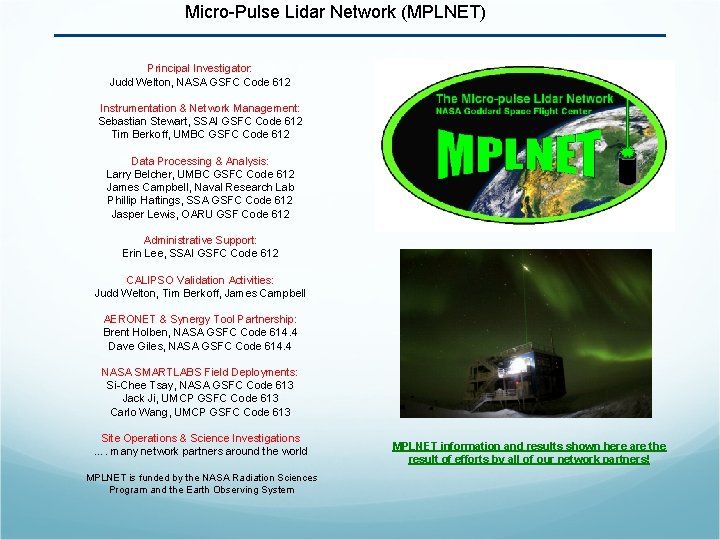 Micro-Pulse Lidar Network (MPLNET) Principal Investigator: Judd Welton, NASA GSFC Code 612 Instrumentation &