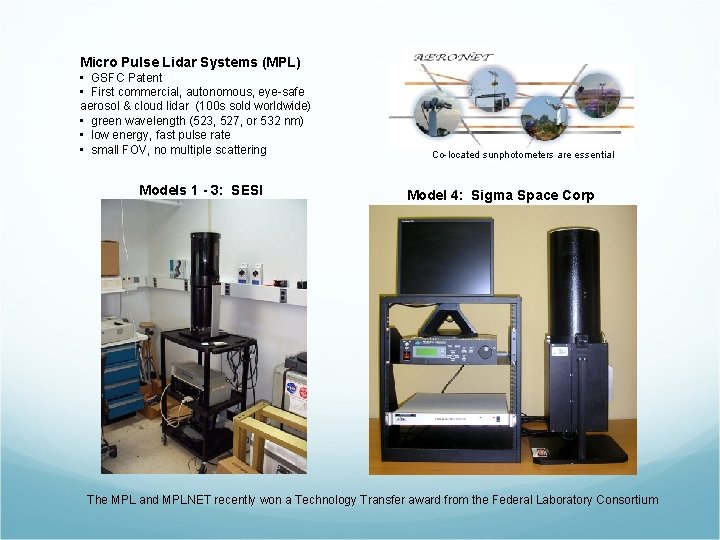 Micro Pulse Lidar Systems (MPL) • GSFC Patent • First commercial, autonomous, eye-safe aerosol