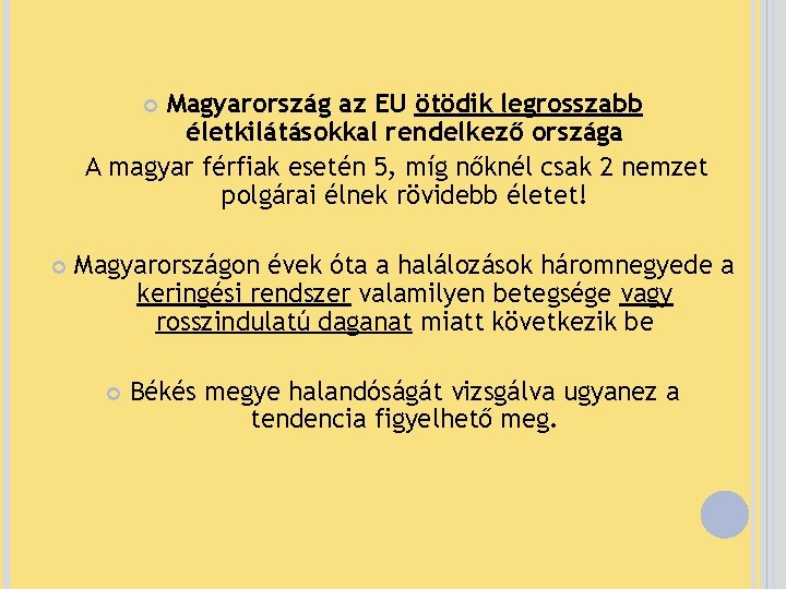 Magyarország az EU ötödik legrosszabb életkilátásokkal rendelkező országa A magyar férfiak esetén 5, míg
