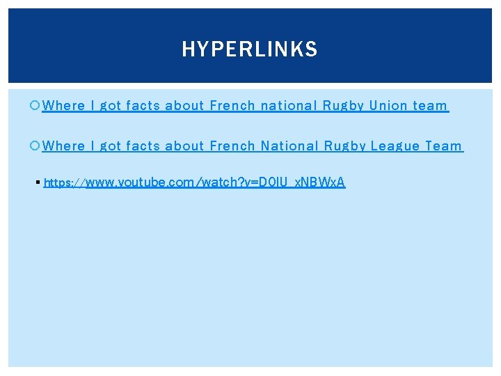 HYPERLINKS Where I got facts about French national Rugby Union team Where I got