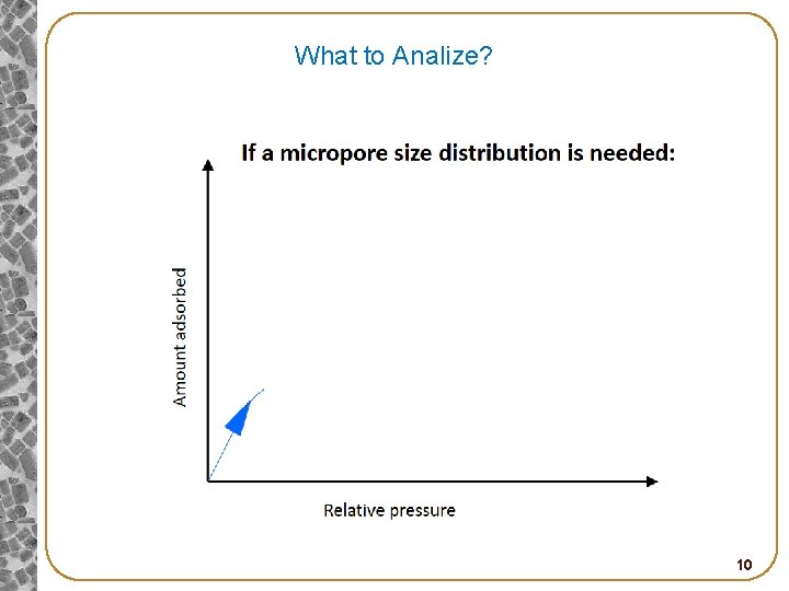 What to Analize? 10 