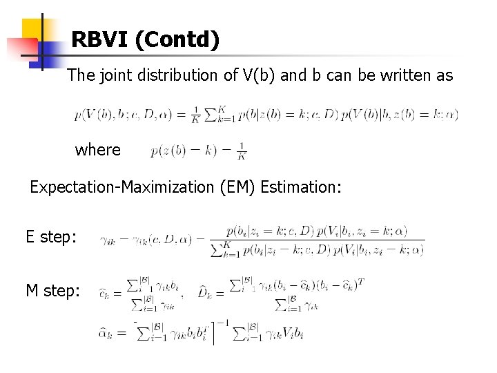RBVI (Contd) The joint distribution of V(b) and b can be written as where