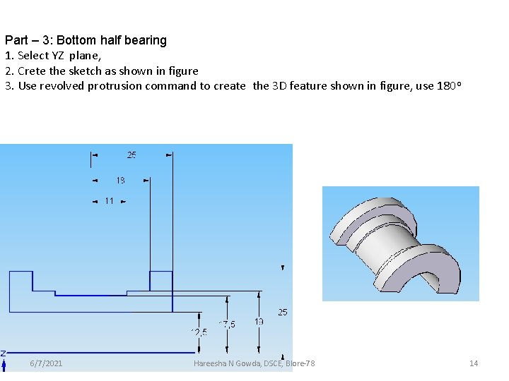 Part – 3: Bottom half bearing 1. Select YZ plane, 2. Crete the sketch