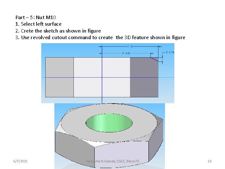 Part – 5: Nut M 10 1. Select left surface 2. Crete the sketch